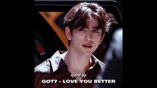 got7 - love you better (speed up)