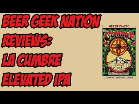 La Cumbre Elevated IPA (Gold Medal GABF Winner) | Beer Geek Nation Craft Beer Reviews