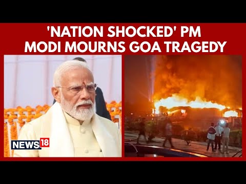 PM Modi Mourns Goa Nightclub Fire Tragedy That Killed 25 | Deep Sorrow & Govt Response | N18G Episode cover