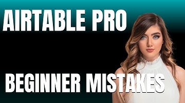 How to Use Airtable Pro Properly  Beginner Mistakes That Cost You