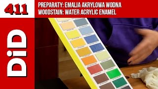 411. Preparaty: emalia akrylowa wodna / Wood stain: Water acrylic enamel