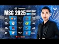 MSC 2025 X EWC Group Stage Day3 Official Re Stream MSC 2025 X EWC Group Stage Day3 Official Re Stream