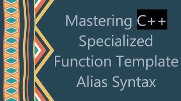 Mastering C+ +  Specialized Function Template Alias Syntax