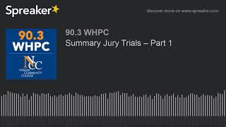 Summary Jury Trials – Part 1