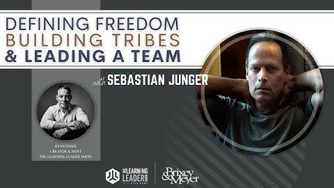 Sebastian Junger - Defining Freedom & Building Your Tribe | The Learning Leader Show With Ryan Hawk