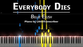 Billie Eilish - Everybody Dies (Piano Cover) Tutorial by LittleTranscriber