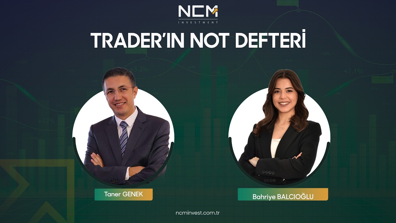 TANER GENEK ile TRADER'IN NOT DEFTERİ