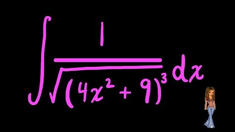 the integral of 1/sqrt(4x^2+9)^3 - math is hot