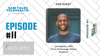 #11 - A Conversation With Jeff Gamble PhD, Founder & CTO at Rezilient