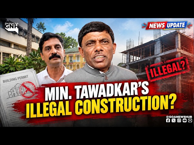 MIN. TAWADKAR'S ILLIGAL CONSTRUCTION? | EVENING BULLETIN | 30/09/2026 | GNH