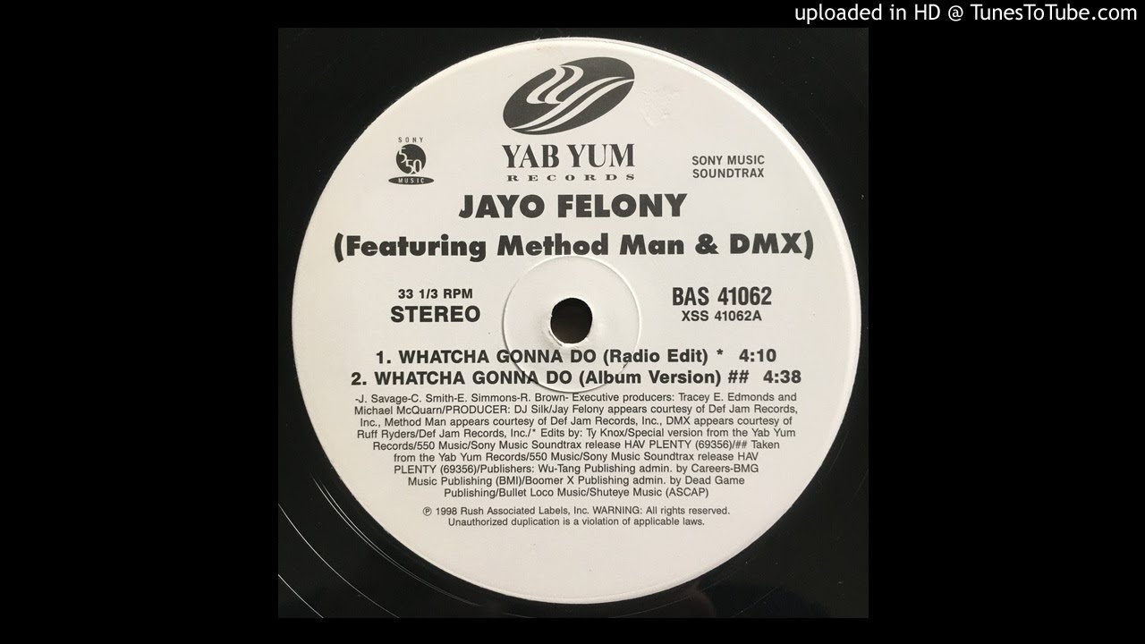 Jayo Felony FT. Method Man & DMX - Whatcha Gonna Do (Album Version 