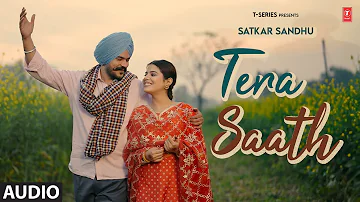 TERA SAATH (Full Audio) | Satkar Sandhu | Jassi X | Latest Punjabi Songs 2024