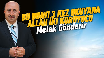 Bu Duayı 3 Kere Okursan İki Melek Yeryüzünde Seni Korur | Ömer Döngeloğlu