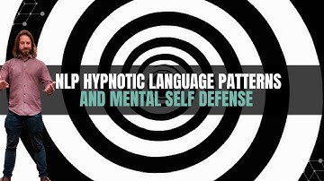 NLP Hypnotic Language Patterns and Mental Self Defense