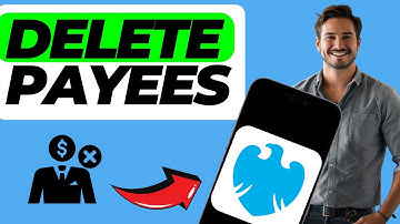How to Delete Payees on Barclays Mobile App (Step by Step Guide)