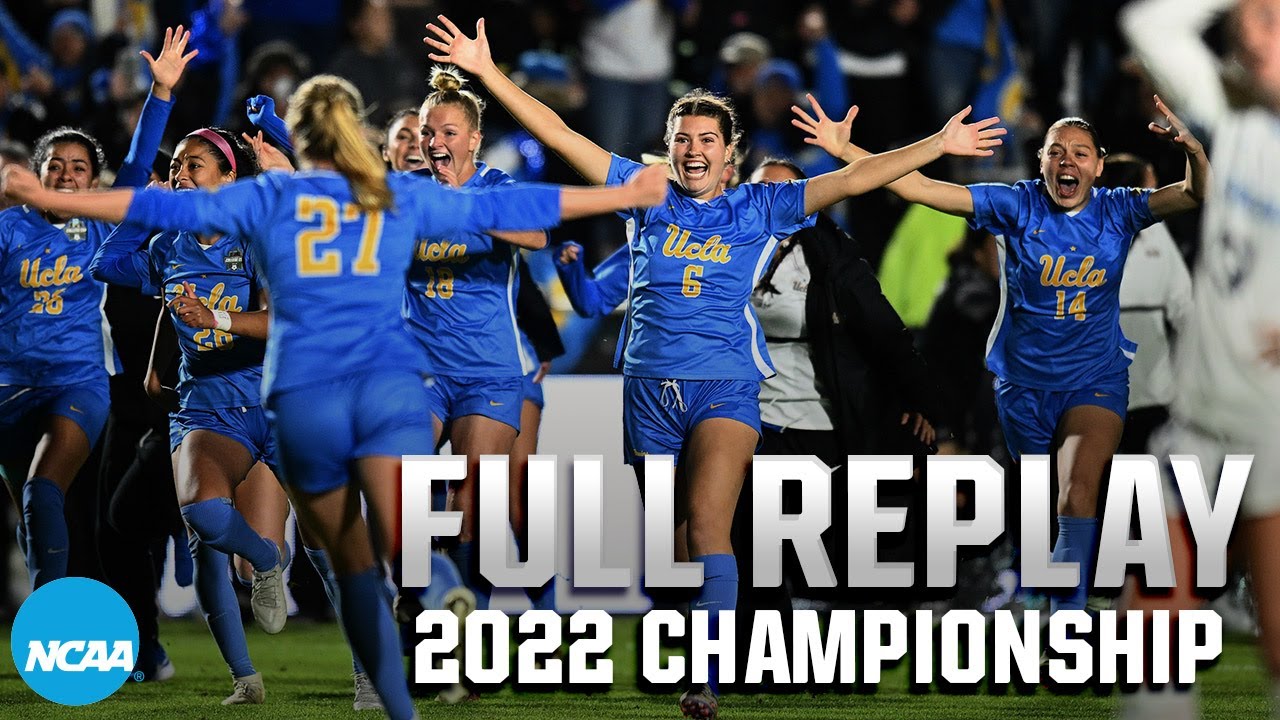 UCLA vs. UNC 2022 Women's College Cup finals FULL REPLAY YouTube