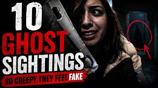 10 Ghost Sightings So Creepy They Feel Fake