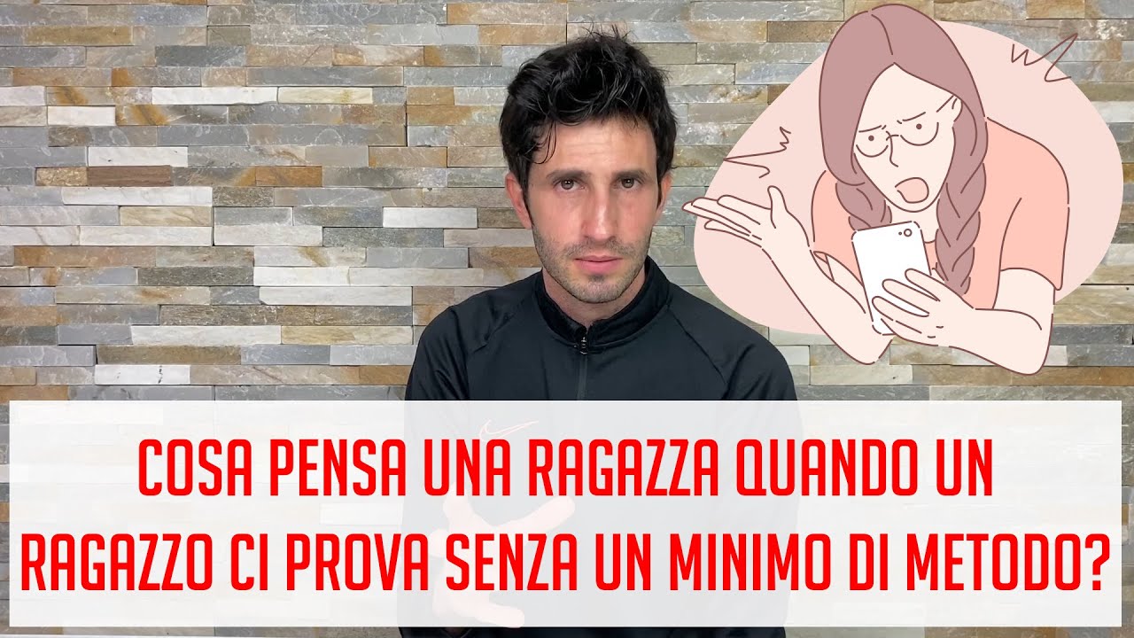 Cosa pensa una ragazza quando un ragazzo ci prova senza un minimo di