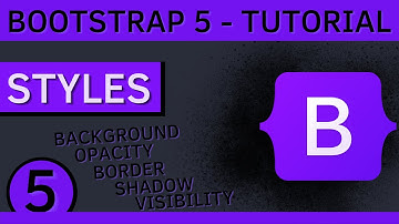 Styles mit Bootstrap 5 - Tutorial (Background, Border,  Opacity, Shadow, Visibilty)