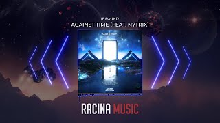 𝖎𝖋 𝖋𝖔𝖚𝖓𝖉 - Against Time (Feat. Nytrix)