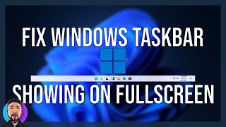 Fix Windows 11 Taskbar Is Not Disappearing