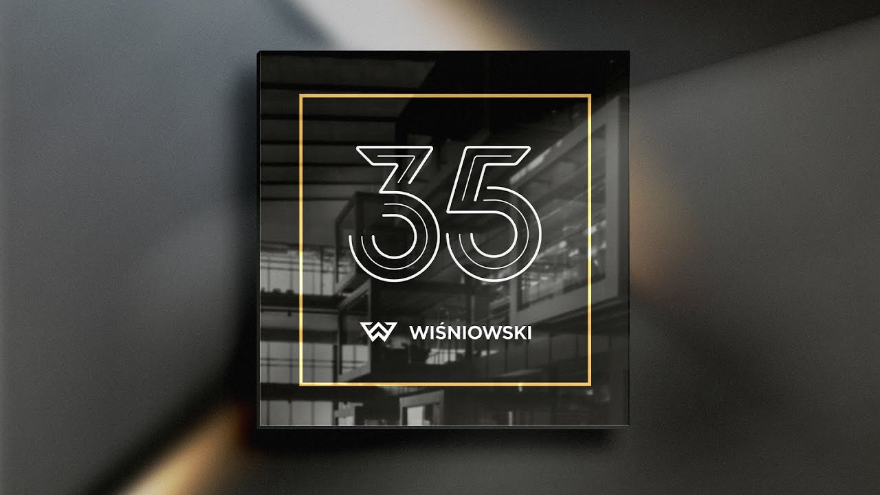 EN | WIŚNIOWSKI - 35 years together!