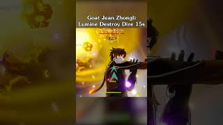 Goat Jean Zhongli Lumine Destroy Dire 15s