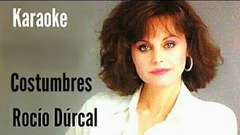 Thumbnail of COSTUMBRES || Karaoke - Tono Bajo para Hombre || Rocío Dúrcal