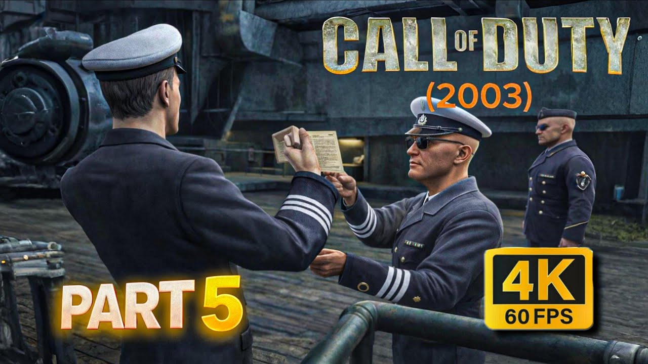 Call of duty 1 (2003) - Part-5 British Campaign - Battleship Tirpitz  [4K 60FPS | No Commentary]
