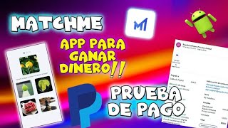 MatchMe app para Ganar Dinero ?? (Prueba de Pago)