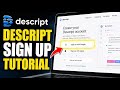 How to register with Descript for removing filler words from interviews - Easy Tutorial