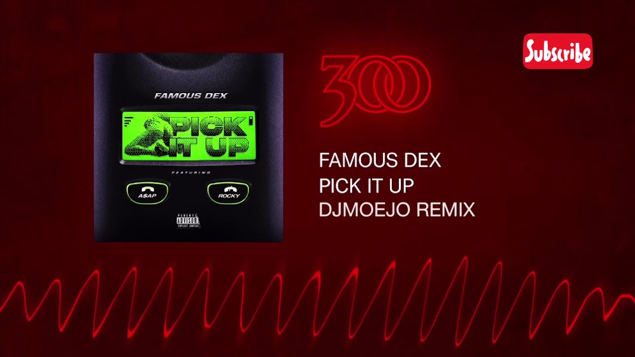 Pick It Up Famous Dex Lyrics