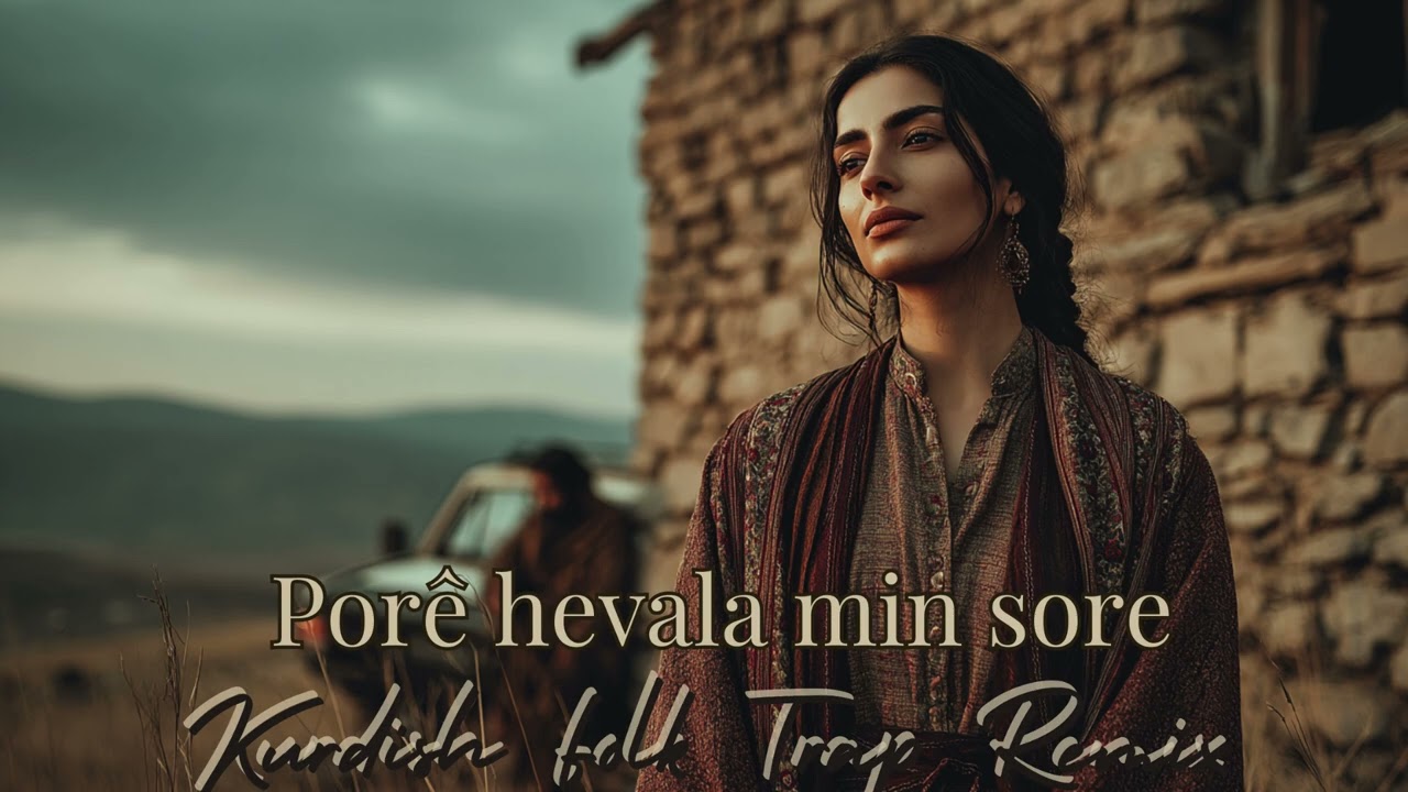 Porê Hevala Min Sore  - Kurdish Folk Trap Beat Remix l Kürtçe Folk Trap Music