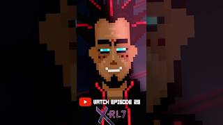 X-RL7 Episode 29 Out Now!