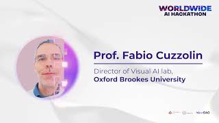 Professor Fabio Cuzzolin - Worldwide AI Hackathon Judge's Tips