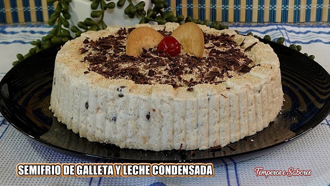 DELICIOSO SEMIFRIO DE GALLETA Y LECHE CONDENSADA Pocos Ingredientes y Muy Fácil