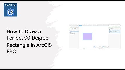 How to Draw a 90 Degree Rectangle in ArcGIS Pro