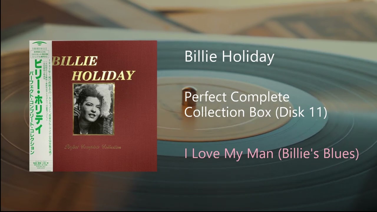 Billie Holiday - I Love My Man Billie's Blues - YouTube