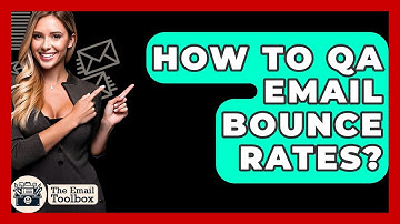 How To QA Email Bounce Rates? - TheEmailToolbox.com