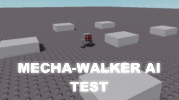 Mecha-Walker AI Test (ROBLOX Studio)