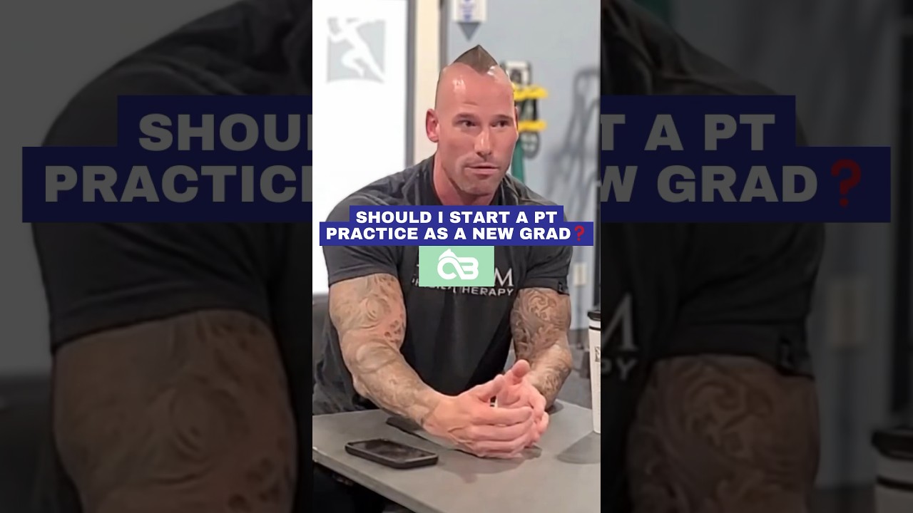 Should I Start A PT Practice As A New Grad❓
