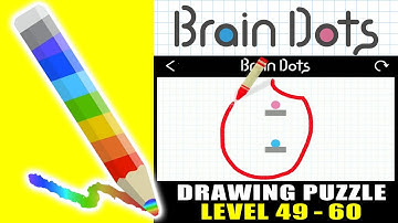 Brain Dots - Draw and Solve : Level 49-60 - Easy Way To Win (ios Gameplay)
