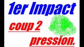 1er impact   coup 2 pression EXCLU new lourd 21052010.wmv