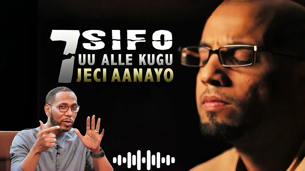 7 SIFO UU ALLE KUGUJECLAANAYo XooshSh. AbubakarL