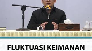 FLUKTUASI KEIMANAN SEORANG MUSLIM - USTADZ YANI ABDUL KARIM, LC., MA.