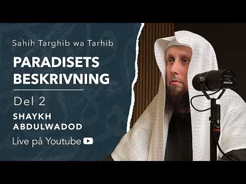 Paradisets beskrivning | del 2 | Sh. Abdulwadod