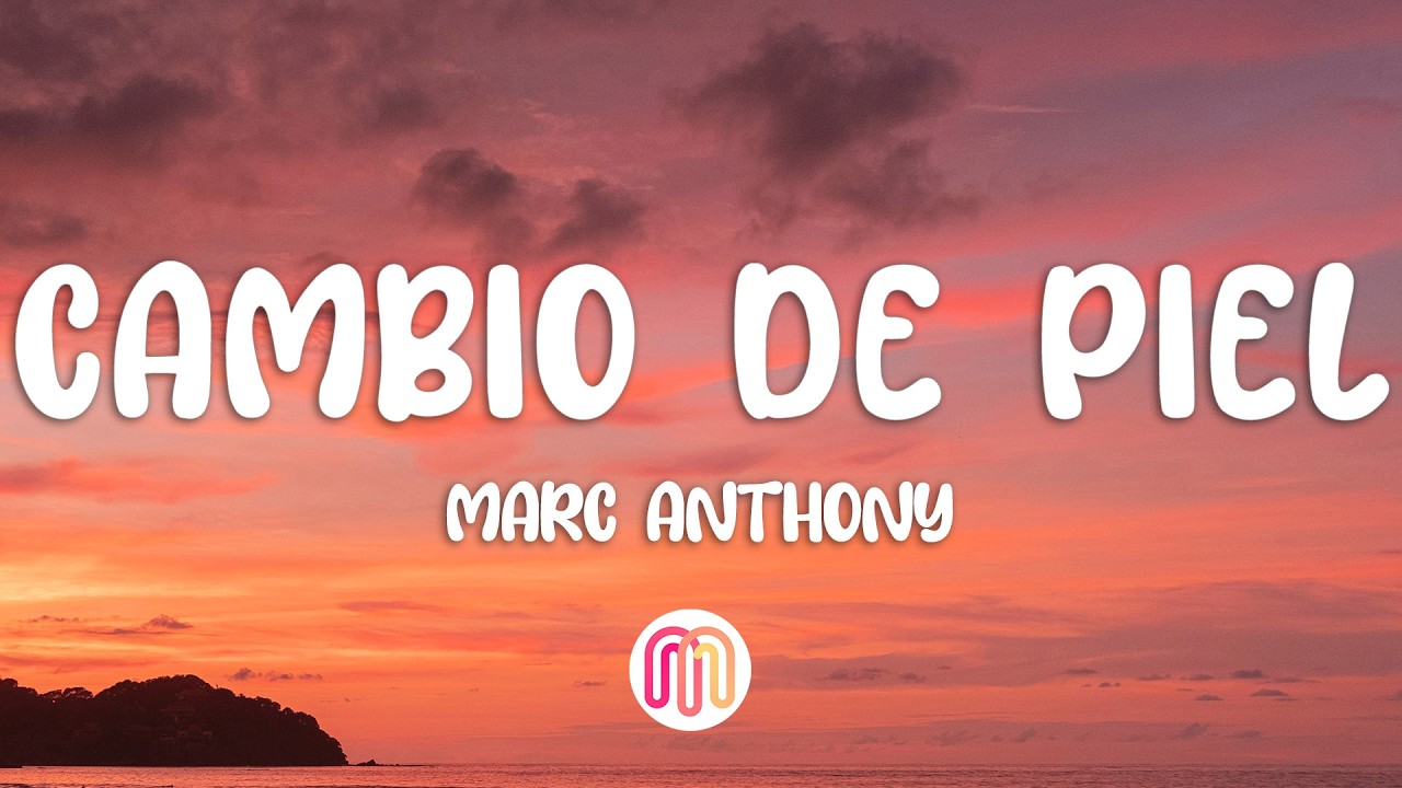 Marc Anthony - Cambio de Piel  (Letra / Lyrics)
