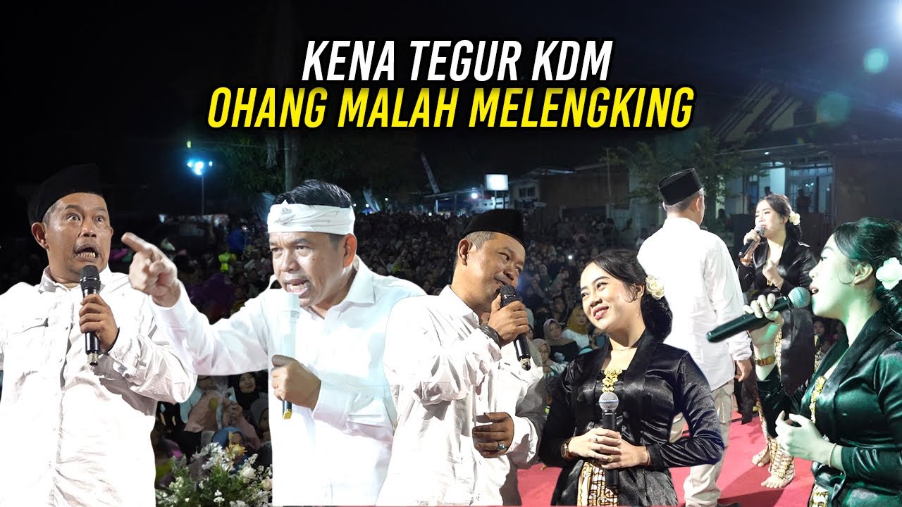 OHANG KENA TEGUR KDM | MALAH MELENGKING BARENG KANAYA