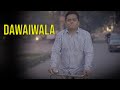 Dawaiwala | Digital Kalakaar