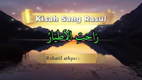 🎶 Kisah Sang Rasul | Lagu Islami Menyentuh Hati | Sholawat & Lagu Religi Terbaik